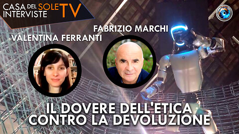 Valentina Ferranti, Fabrizio Marchi: il dovere dell'etica contro la devoluzione