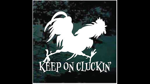 KEEP ON CLUCKIN