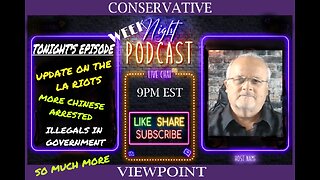 LIVE TONIGHT AT 9PM EST. UPDATE ON LA RIOTS, ILLEGAL IN THE GOVERNMENT & ANOTHER CHINESE ARREST!!!