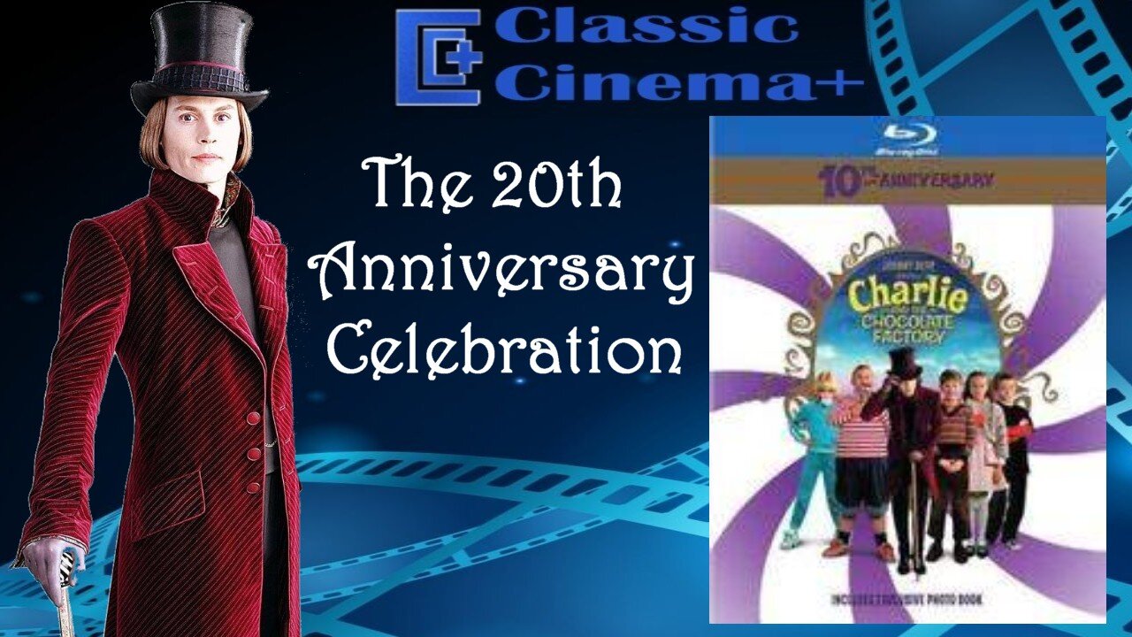 20th Anniversary Tribute to Charlie and the Chocolate Factory