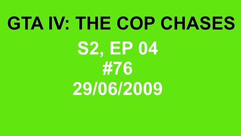 GTA IV: The Cop Chase S2 E04