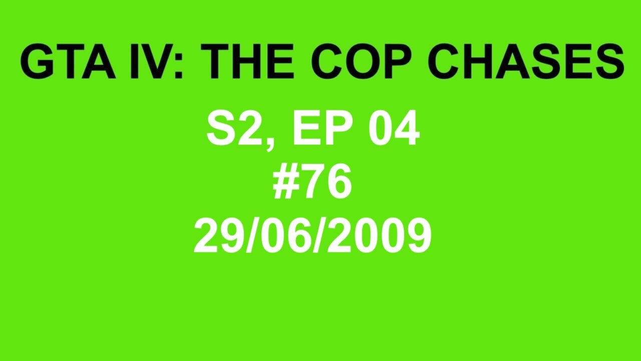 GTA IV: The Cop Chase S2 E04