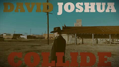 David Joshua - Collide [Song Video]