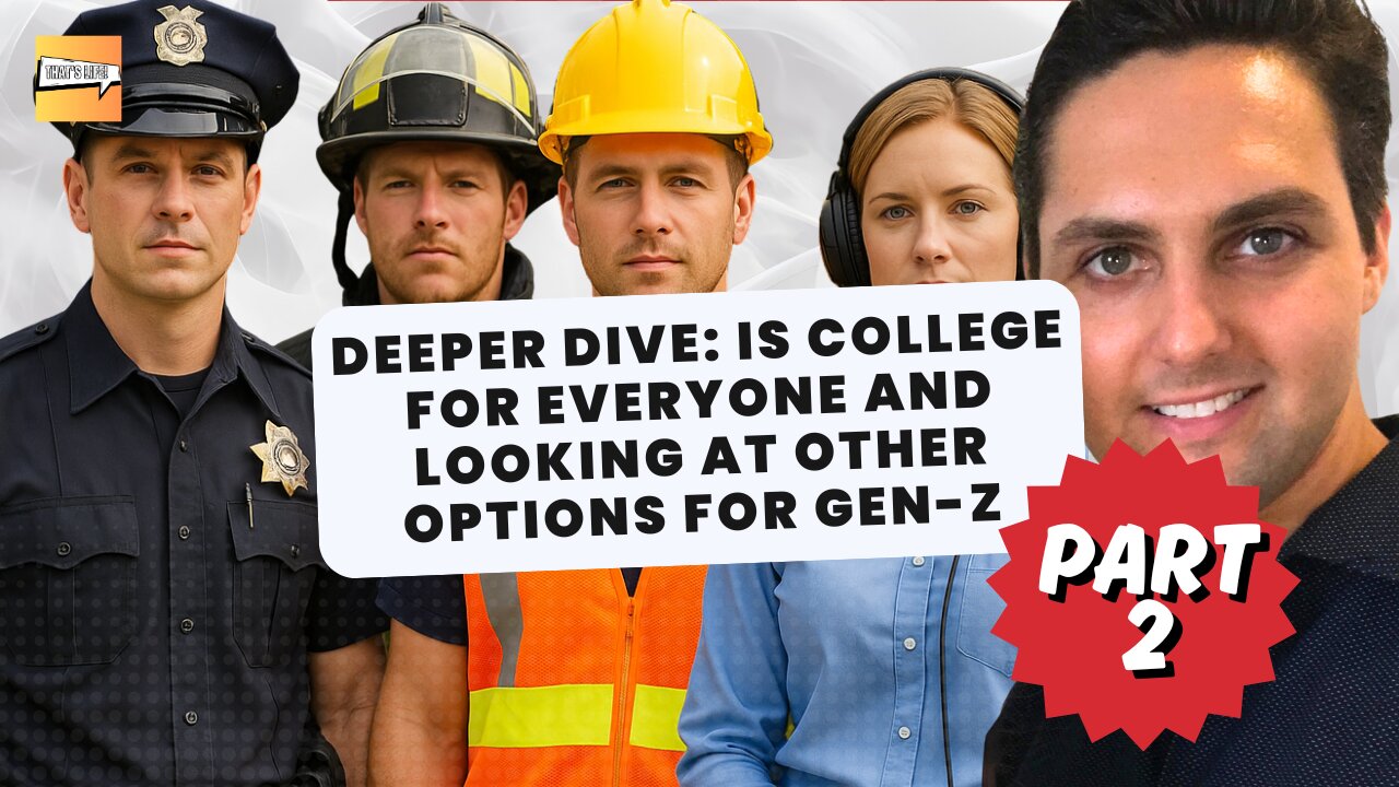 Deep Dive: Is College for Everyone and Looking at Other Options for Gen-Z PT. 2 | That's Life Ep. 72