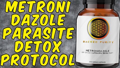 The Metronidazole Parasite Detox Protocol