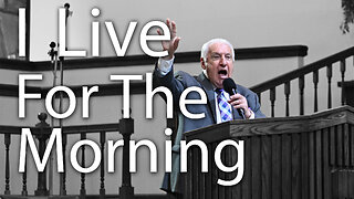 I Live for the Morning