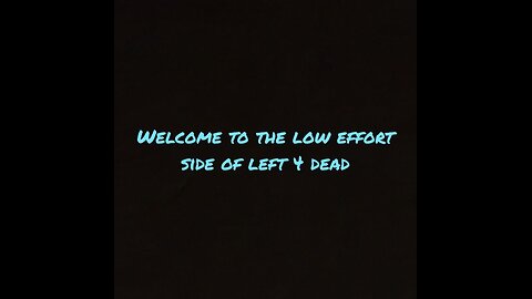 left 4 dead survival filler video