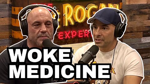WOKE MEDICINE: Joe Rogan Guest EXPOSES Woke Medical School