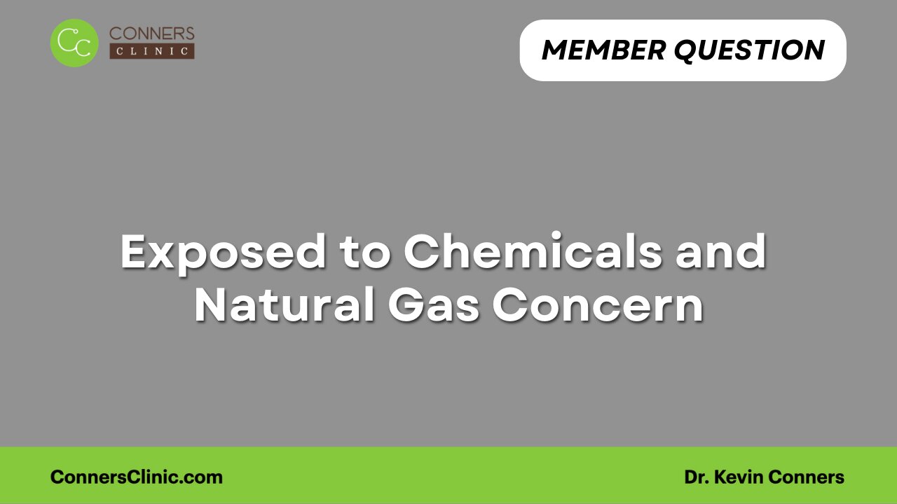 Exposed to Chemicals and Natural Gas Concern