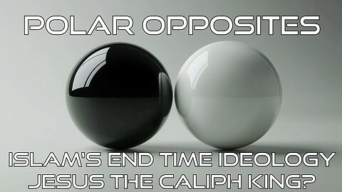 Polar Opposites To Christ: Islam's End Time Ideology. Jesus as Caliph King? Truth Today 08-07-25