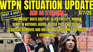 WTPN SITUATION UPDATE FEATURING RESTORED REPUBLIC…6/7/25