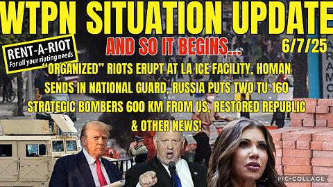 WTPN SITUATION UPDATE FEATURING RESTORED REPUBLIC…6/7/25