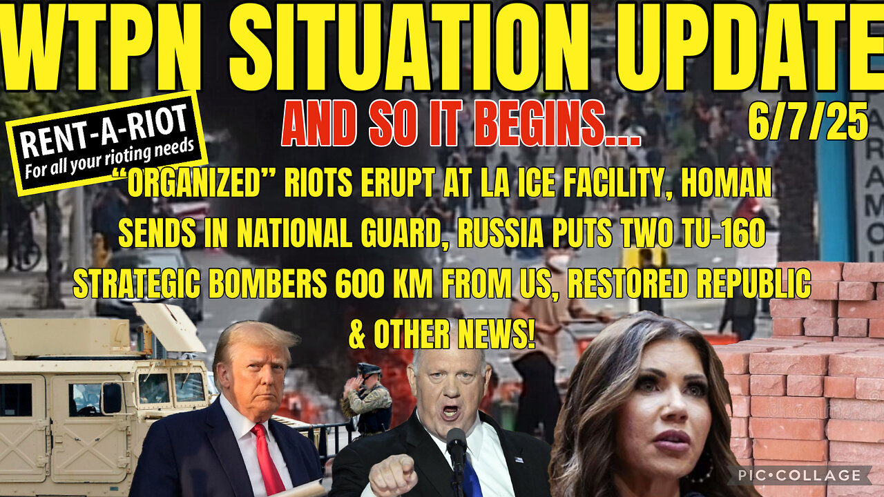 WTPN SITUATION UPDATE FEATURING RESTORED REPUBLIC…6/7/25