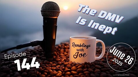 Ramblings with Joe 144