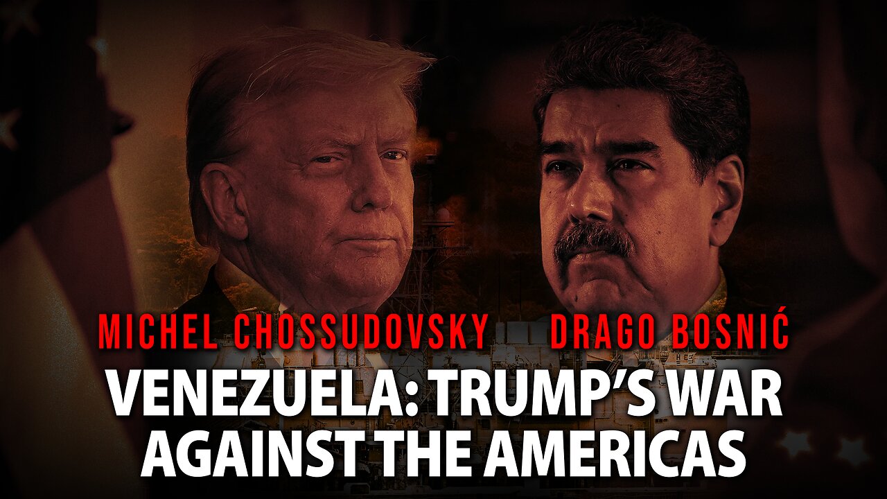 Venezuela: Trump's War against the Americas - MICHEL CHOSSUDOVKY & DRAGO BOSNIĆ