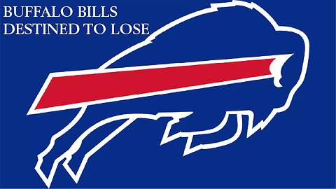 Buffalo Bills Destined to Lose