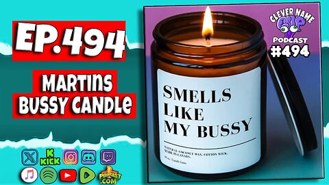 Martins Bussy Candle - Clever Name Podcast #494