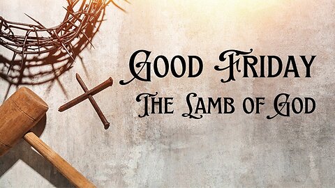 The Lamb of God // Calvary Chapel Tri-Cities