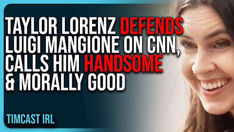 Taylor Lorenz DEFENDS Luigi Mangione On CNN, Calls Him HANDSOME & Morally Good
