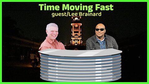 TIME MOVING FAST guest/ Lee Brainard