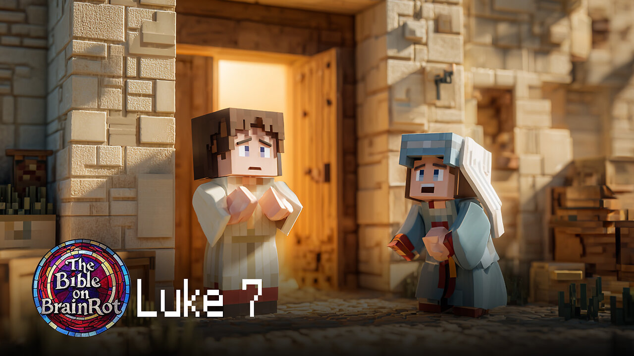 Luke 7 – “Faith That Amazes” | The Bible on BrainRot