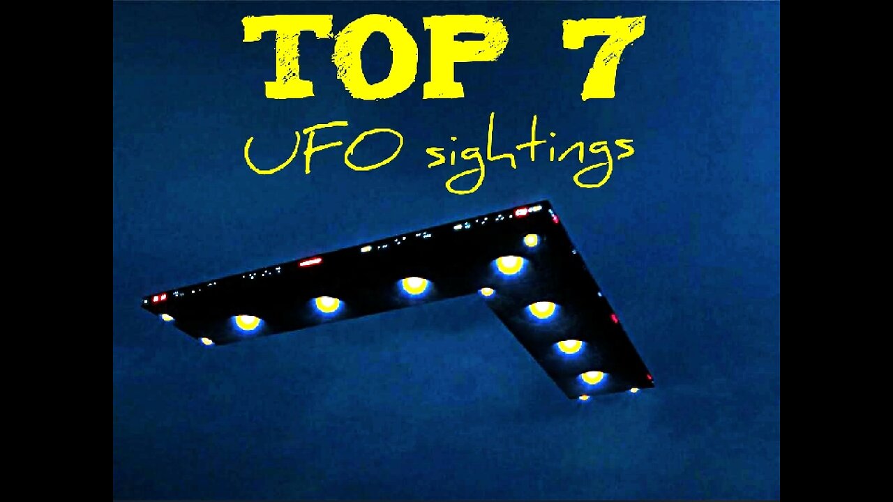 Top 7 UFO Sightings