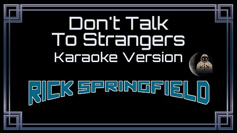 Rick Springfield - Don't Talk To Strangers (CC)