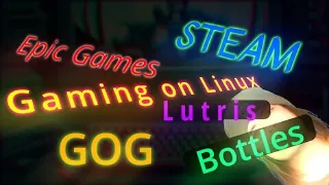 Setting up Steam, GOG, Epic Games, etc... in Linux || What is Proton?