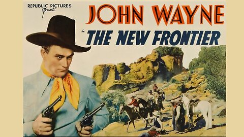The New Frontier - Staring John Wayne, Muriel Evans
