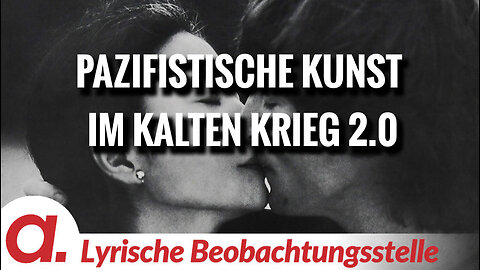 Pazifistische Kunst im Kalten Krieg 2.0 | Von Paul Clemente