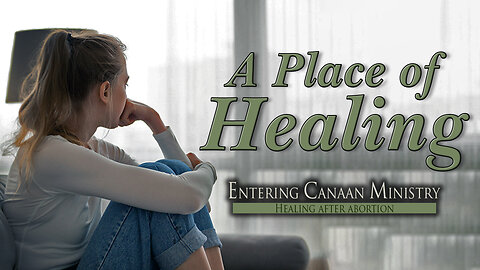 Healing Hearts After Abortion | Theresa Bonopartis & Entering Canaan