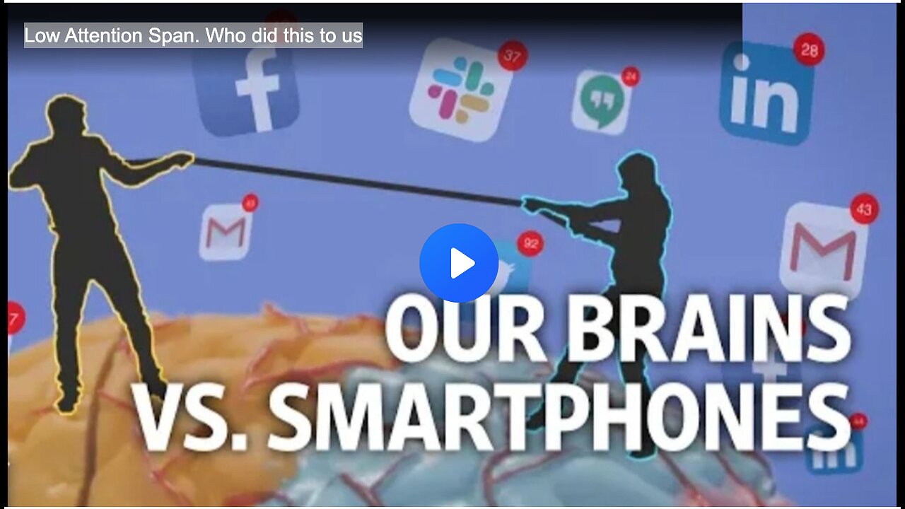 Low Attention Span. Who did this to us