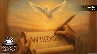 Morning Manna - July 21, 2025 - Proverbs 7:1-5 - Write Wisdom Upon Your Heart