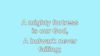 A Mighty Fortress is our God 4 verses