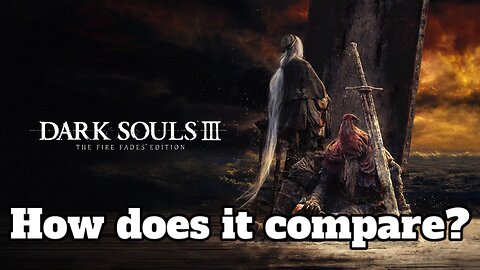 Is Dark Souls 3 Worse Than Bloodborne And Elden Ring?