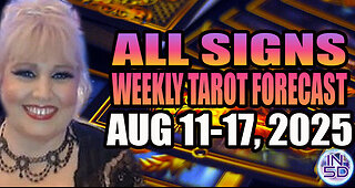 Aug 11-17 2025 In5D Free Weekly Tarot PsychicAlly Astrology Predictions