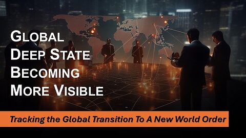 6/14/25 Global Deep State Becoming More Visible-Tracking the Global Transition To A New World Order