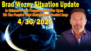 Brad Wozny Update Apr 30: "Is Chinada’s Nwo Prepping Total War Upon We The People?"