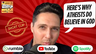 Here's Why Atheists DO Believe in God