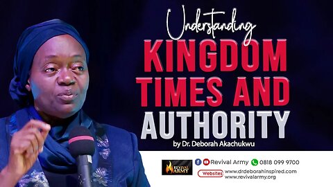 UNDERSTANDING KINGDOM TIMES AND AUTHORITY