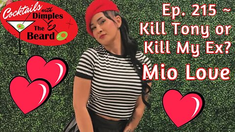 Kill Tony or Kill My Ex? ~ Mio Love | Ep. 215