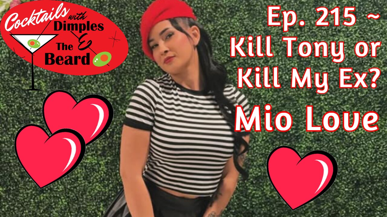 Kill Tony or Kill My Ex? ~ Mio Love | Ep. 215
