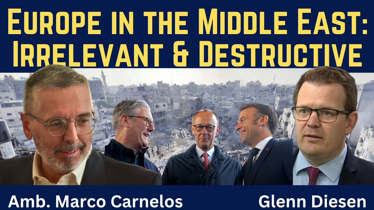 Marco Carnelos: Europe in the Middle East - Irrelevant, Destructive & Subservient