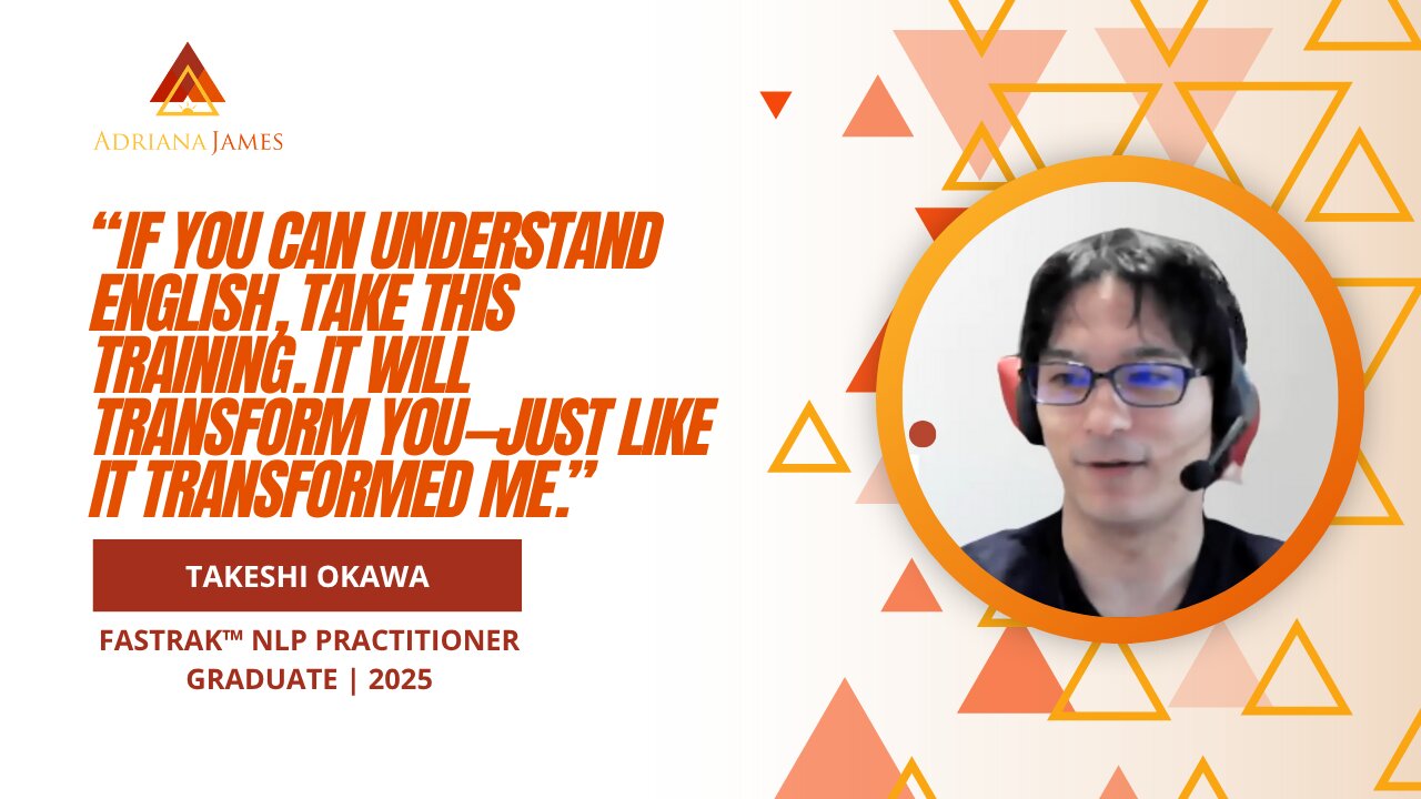 Takeshi Okawa | FasTrak™ NLP Practitioner 2025