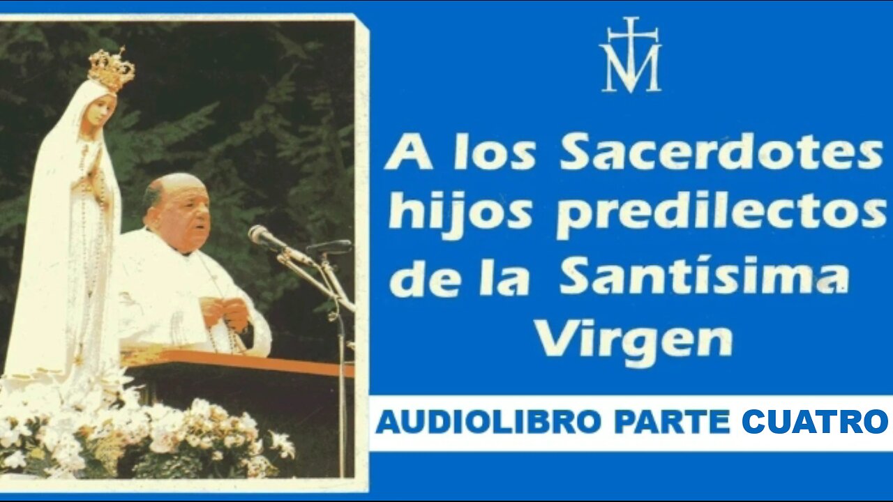 El libro azul del Padre Gobbi .Parte IV.