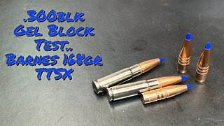 .300blk, Barnes 168gr TTSX, All Copper, Polymer Tipped Bullets Tested in Ballistic Gel Blocks
