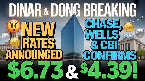 Iraqi Dinar & Dong BREAKING 🚨 New IQD Rates Announced – Chase, Wells & CBI Confirms $6.73 & $4.39!