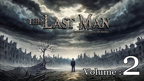 The Last Man by Mary Shelley | Volume 2 | Full Audiobook 🎧 | Grimoire Audiobooks