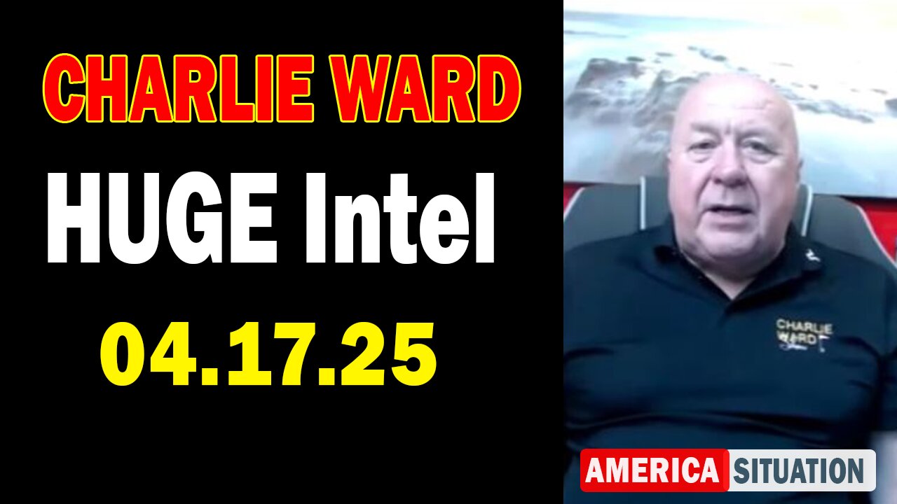 Charlie Ward HUGE Intel Apr 17: "Charlie Ward Daily News With Paul Brooker & Sandy Mareck"