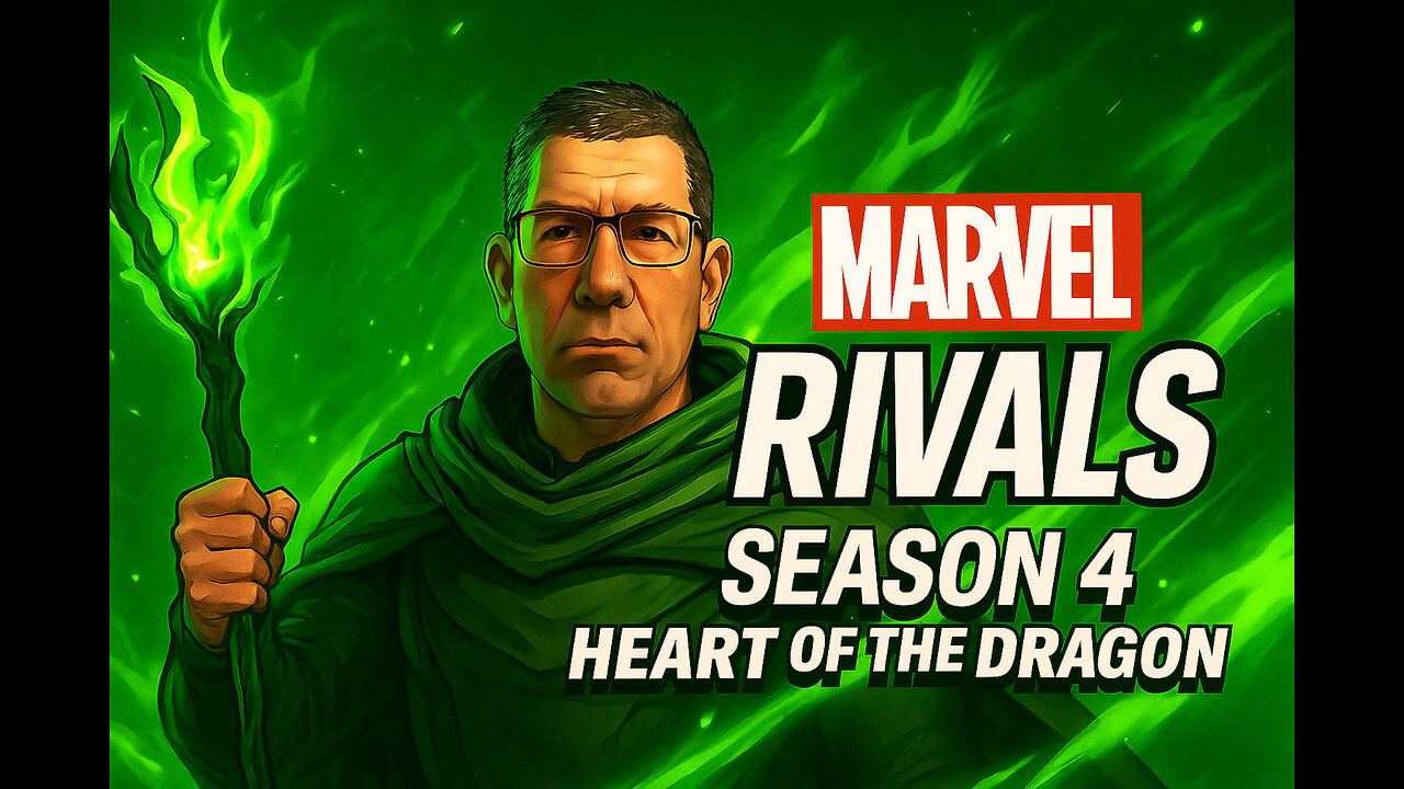 LIVE - Marvel Rivals Season 4 Heart of the Dragon - Mr.OldFart